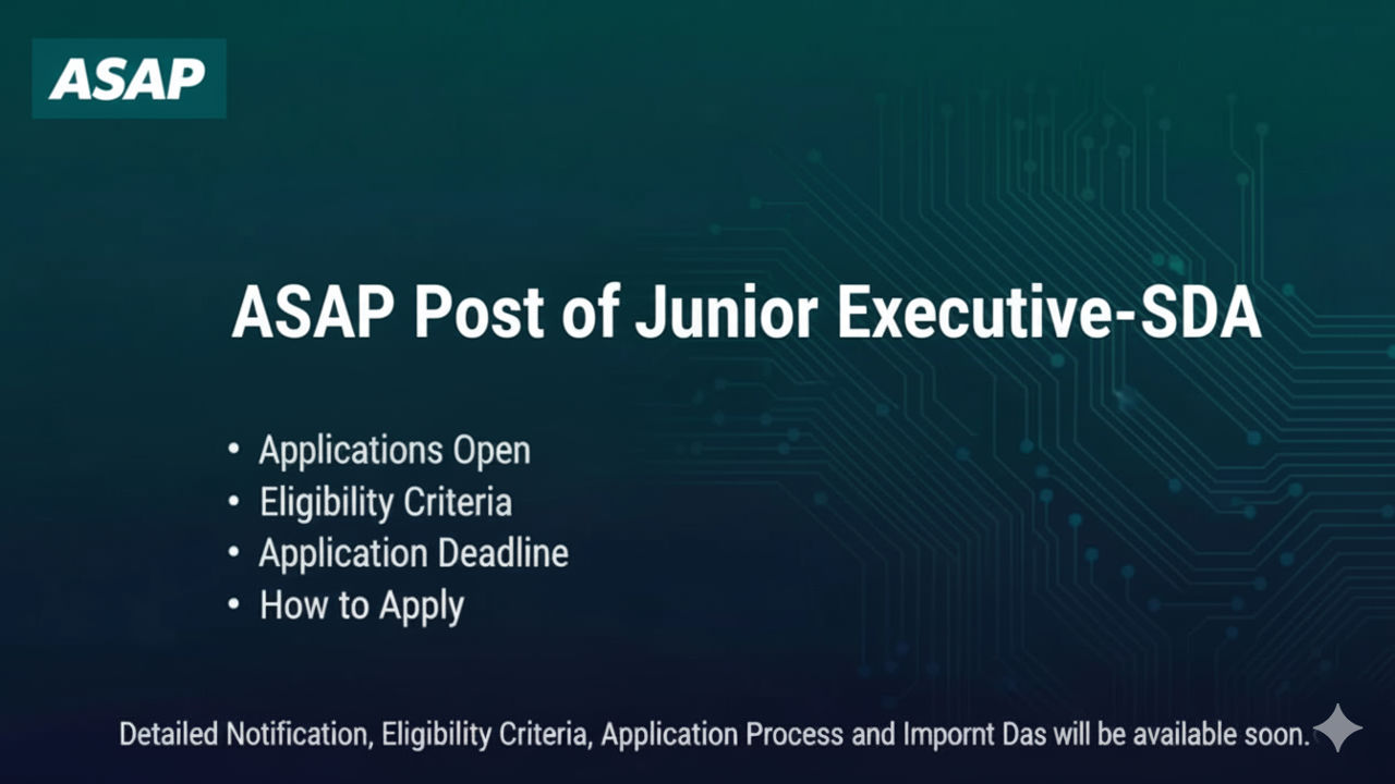 ASAP Post of Junior Executive-SDA